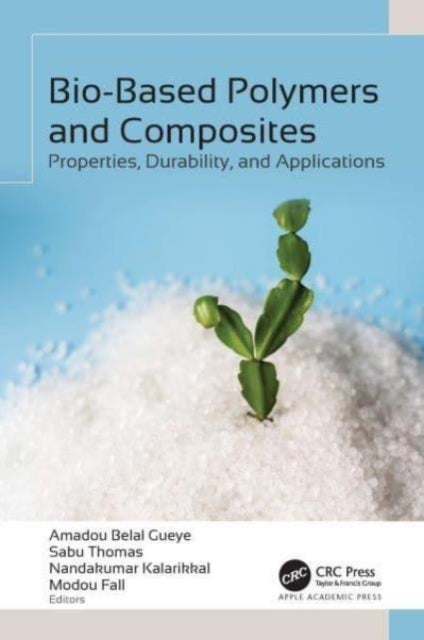 Bio-Based Polymers and Composites - Properties, Durability, and Applications