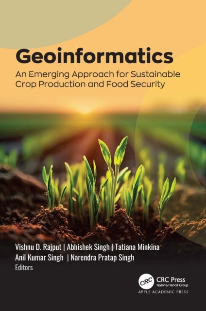 Geoinformatics - An Emerging Approach for Sustainable Crop Production and Food Security