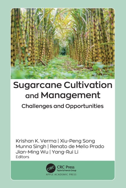 Sugarcane Cultivation and Management - Challenges and Opportunities
