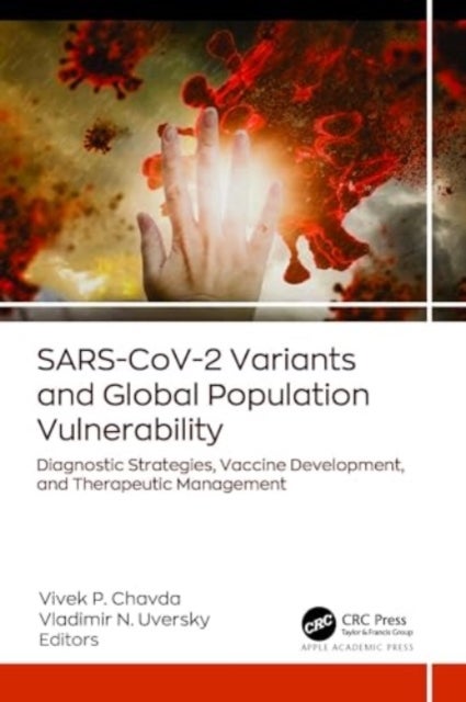 SARS-CoV-2 Variants and Global Population Vulnerability - Diagnostic Strategies, Vaccine Development, and Therapeutic Management