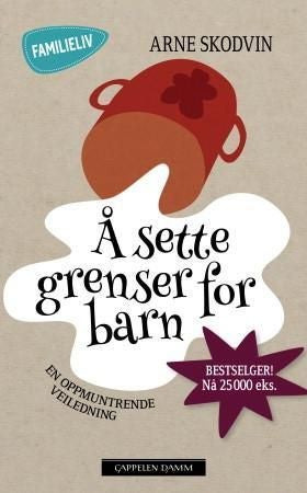 Å sette grenser for barn - en oppmuntrende veiledning