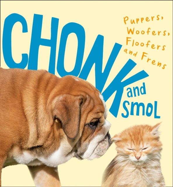 Chonk and Smol - Puppers,&nbsp;Woofers, Floofers and Frens