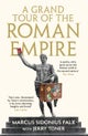 A Grand Tour of the Roman Empire by Marcus Sidonius Falx