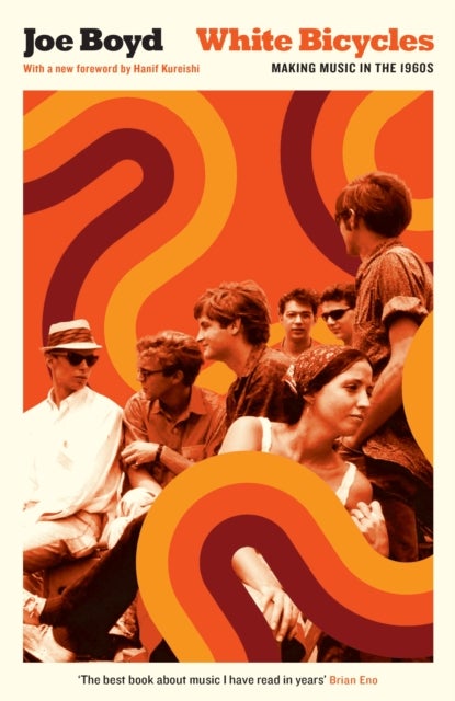 White Bicycles - Making Music in the 1960s