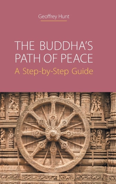The Buddha's Path of Peace - A Step-By-Step Guide