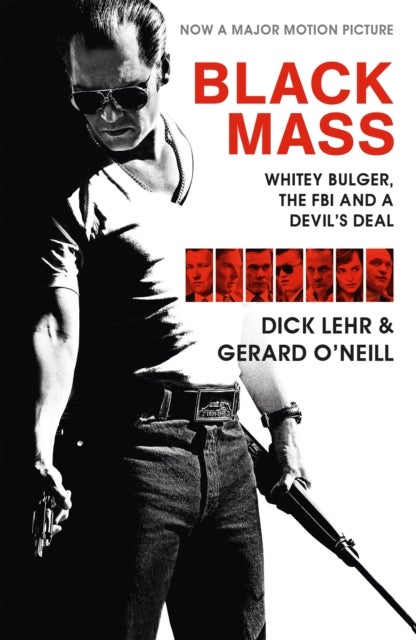 Black Mass - Whitey Bulger, The FBI and a Devil's Deal