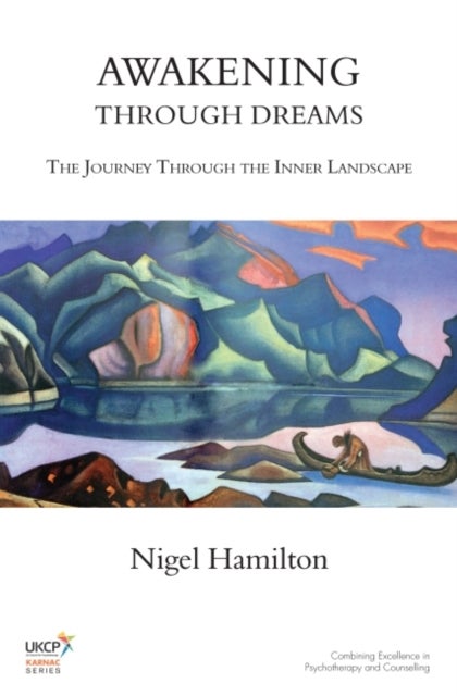 Awakening Through Dreams - The Journey Through the Inner Landscape