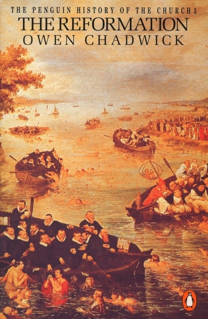The Penguin History of the Church - The Reformation