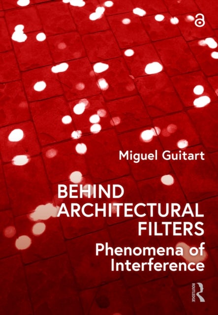 Behind Architectural Filters - Phenomena of Interference