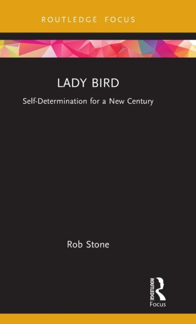 Lady Bird - Self-Determination for a New Century
