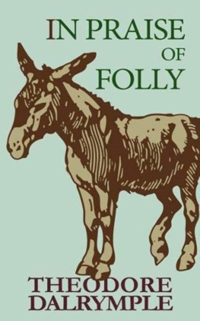 In Praise of Folly - The Blind-spots of Geniuses