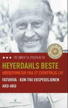 Heyerdahls beste - høydepunkter fra et eventyrlig liv