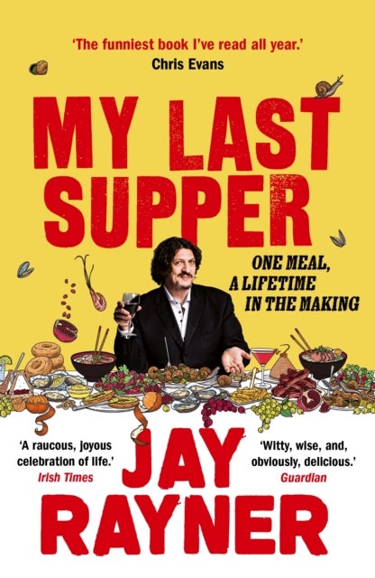 My Last Supper - One Meal, a Lifetime in the Making
