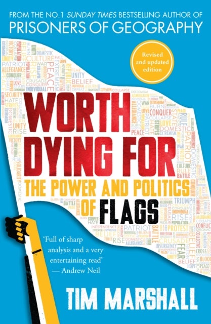 Worth Dying For - The Power and Politics of Flags