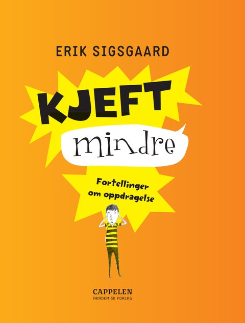 Kjeft mindre - fortellinger om oppdragelse