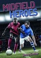 Midfield Heroes
