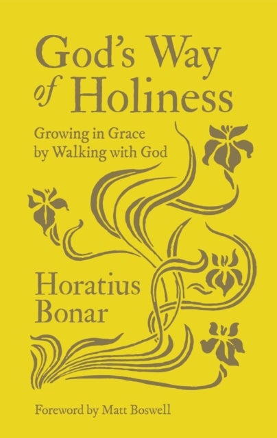 God¿s Way of Holiness - Growing in Grace by Walking with God