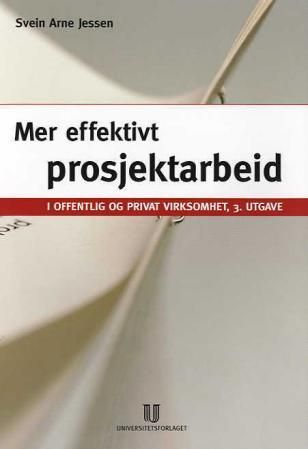 Mer effektivt prosjektarbeid i offentlig og privat virksomhet