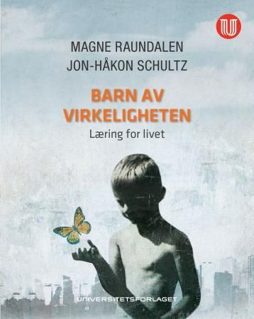 Barn av virkeligheten - læring for livet