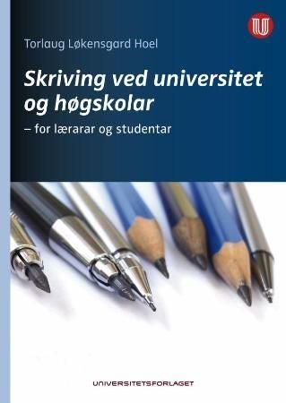 Skriving ved universitet og høgskolar - for lærarar og studentar