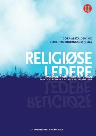 Religiøse ledere - makt og avmakt i norske trosssamfunn