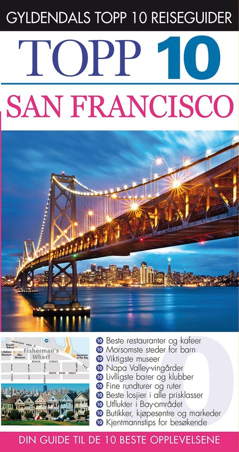 San Francisco - topp 10 : din guide til de 10 beste opplevelsene