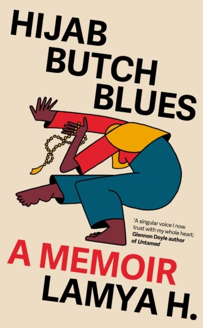 Hijab Butch Blues - A Memoir