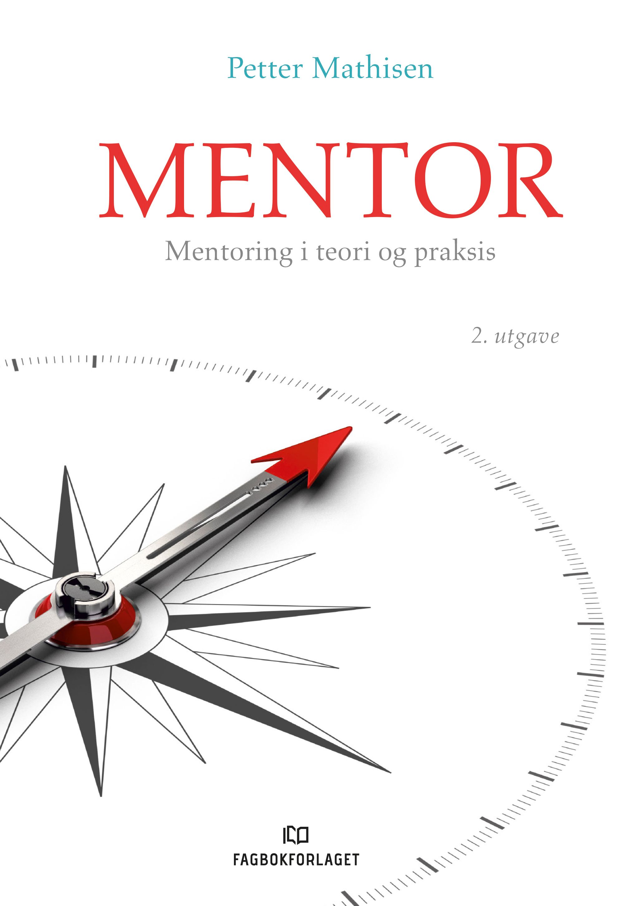 Mentor - mentoring i teori og praksis