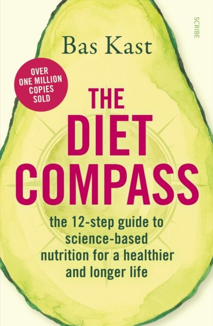 The Diet Compass - the 12-step guide to science-based nutrition for a healthier and longer life