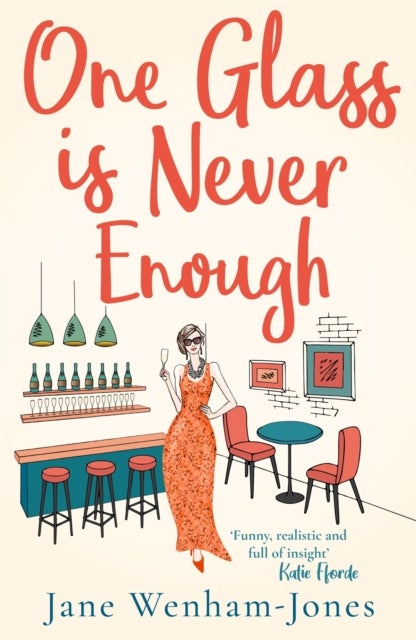 One Glass is Never Enough - The perfect novel to relax with this summer!