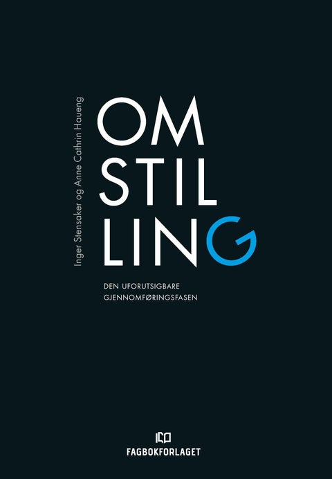 Omstilling - den uforutsigbare gjennomføringsfasen