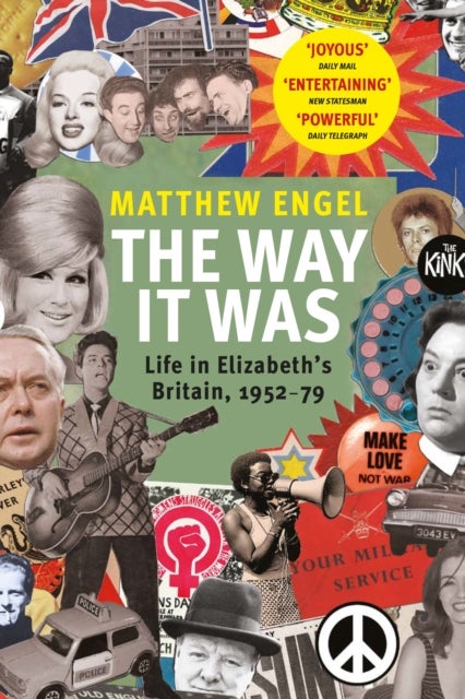 The Way It Was - Life in Elizabeth’s Britain, 1952-1979