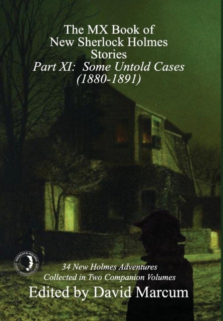 The MX Book of New Sherlock Holmes Stories - Part XI - Some Untold Cases (1880-1891)