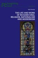 The Life and Work of Richard King