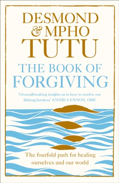 The Book of Forgiving - The Fourfold Path for Healing Ourselves and Our World