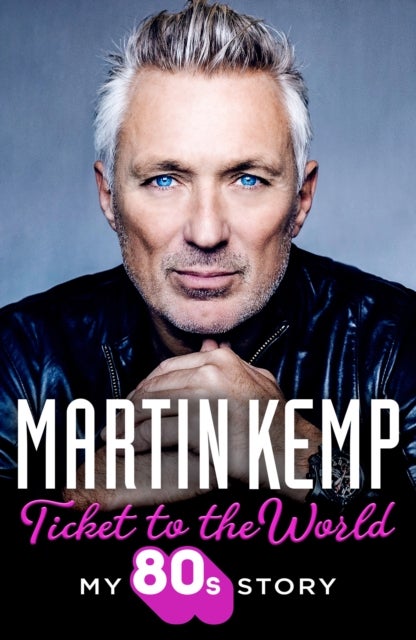 Ticket to the World - My 80s Story