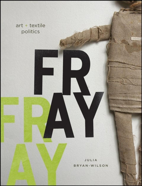 Fray - Art and Textile Politics