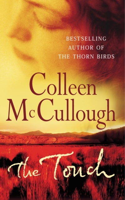 The Touch - a powerful, sweeping family saga from the international bestselling author of The Thorn Birds