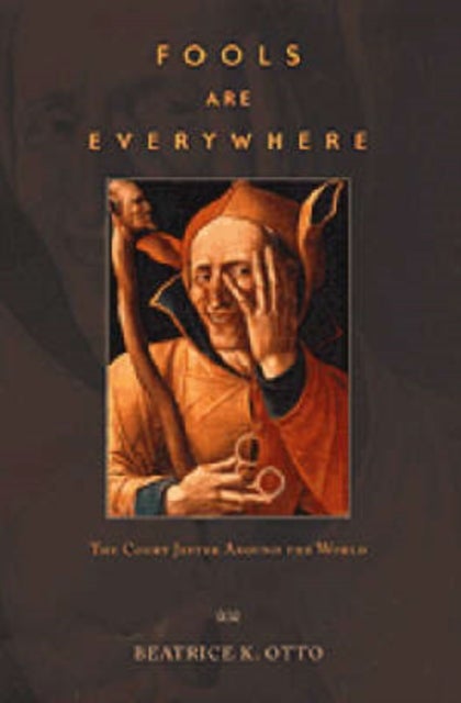 Fools Are Everywhere - The Court Jester around the World