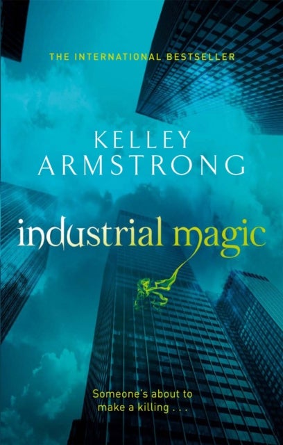 Industrial Magic - Book 4 in the Women of the Otherworld Series
