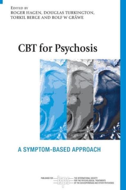 CBT for Psychosis - A Symptom-based Approach