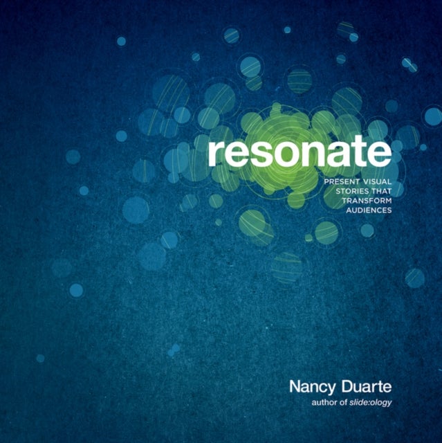 Resonate - Present Visual Stories that Transform Audiences