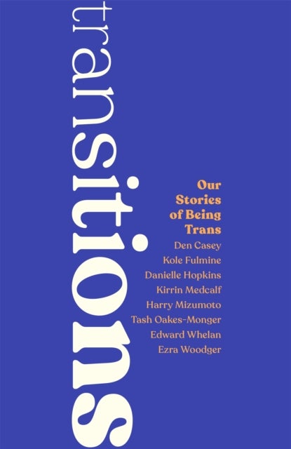 Transitions - Our Stories of Being Trans