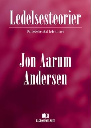 Ledelsesteorier - om ledelse skal lede til noe
