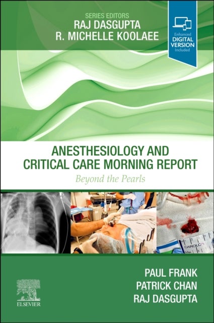 Anesthesiology and Critical Care Morning Report - Beyond the Pearls