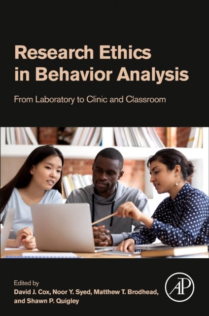 Research Ethics in Behavior Analysis - From Laboratory to Clinic and Classroom
