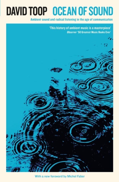 Ocean of Sound - Ambient sound and radical listening in the age of communication