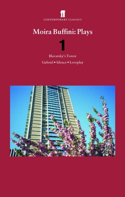 Moira Buffini Plays 1 - Blavatsky’s Tower; Gabriel; Silence; Loveplay