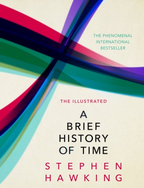 The Illustrated Brief History Of Time - the beautifully illustrated edition of Professor Stephen Hawking’s bestselling masterpiece