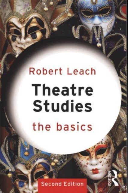 Theatre Studies: The Basics - The Basics